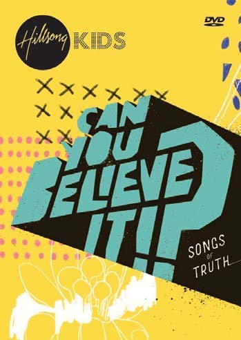 Hillsong Kids/Can You Believe It