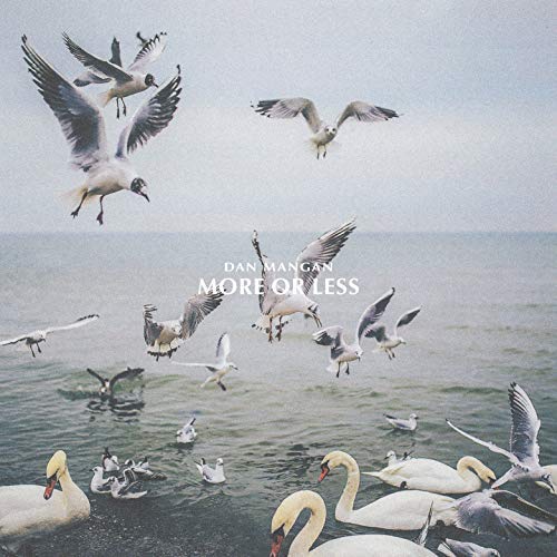Dan Mangan/More Or Less