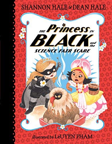 Shannon Hale/The Princess in Black and the Science Fair Scare