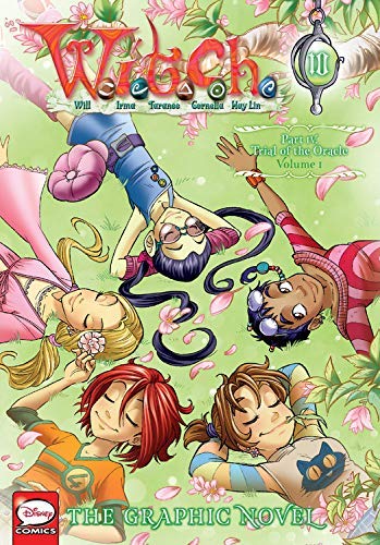 Disney W.I.T.C.H. The Graphic Novel Part Iv. Trial Of The Oracle 