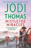 Jodi Thomas Mistletoe Miracles A Clean & Wholesome Romance Original 