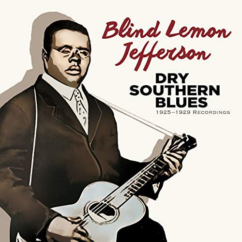 Blind Lemon Jefferson/Dry Southern Blues: 1925-1929