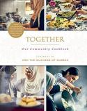 The Hubb Community Kitchen Together Our Community Cookbook 