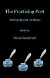 Diane Lockward The Practicing Poet Writing Beyond The Basics 