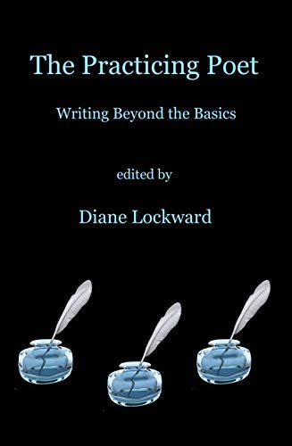Diane Lockward The Practicing Poet Writing Beyond The Basics 