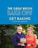 Paul Hollywood The Great British Bake Off Get Baking For Friends And Family 