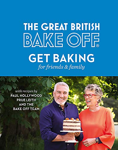 Paul Hollywood The Great British Bake Off Get Baking For Friends And Family 