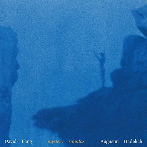 Lang / Hadelich/Mystery Sonatas