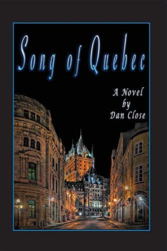 Dan Close Song Of Quebec 