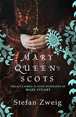 Stefan Zweig Mary Queen Of Scots 