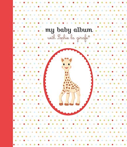 Sophie La Girafe My Baby Album With Sophie La Girafe(r) Second Edi 0002 Edition; 