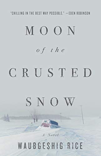 Waubgeshig Rice Moon Of The Crusted Snow 