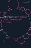 Jeffrey Escoffier American Homo Community And Perversity 