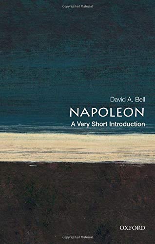 David A. Bell Napoleon A Very Short Introduction 