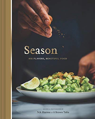 Nik Sharma Season Big Flavors Beautiful Food (indian Cookbook Boo 