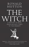 Ronald Hutton The Witch A History Of Fear From Ancient Times To The Pres 