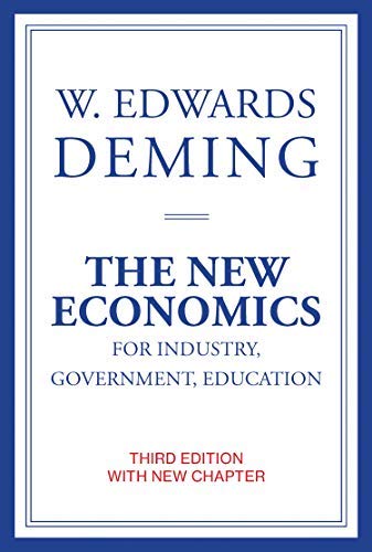 W. Edwards Deming The New Economics For Industry Government Educat 0003 Edition; 