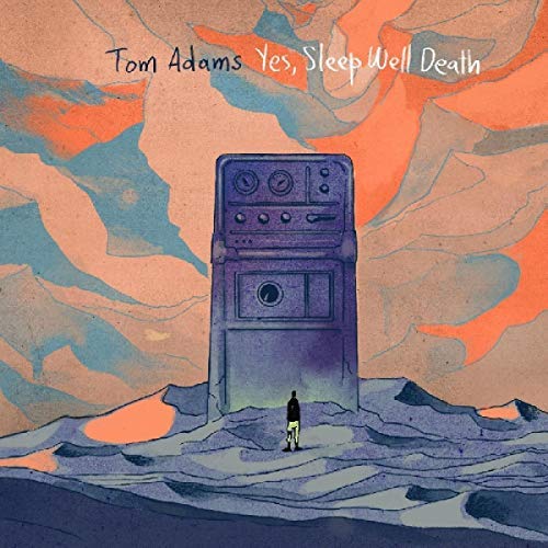 Tom Adams/Yes, Sleep Well Death@Download Card Included
