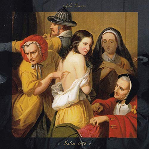 John Zorn/SALEM 1692