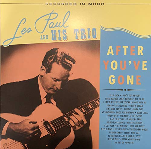 Les Paul & His Trio/After You've Gone