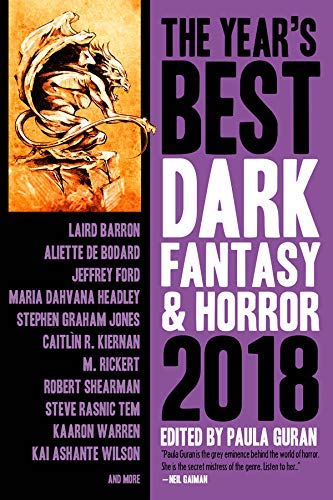 Paula Guran The Year's Best Dark Fantasy & Horror 2018 Edition 