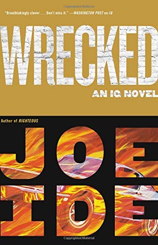 Joe Ide/Wrecked