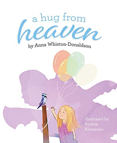 Anna Whiston Donaldson A Hug From Heaven 