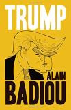 Alain Badiou Trump 