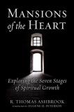 R. Thomas Ashbrook Mansions Of The Heart Exploring The Seven Stages Of Spiritual Growth 