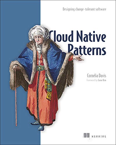 Cornelia Davis Cloud Native Patterns Designing Change Tolerant Software 