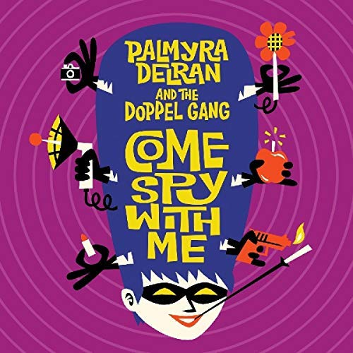 Palmyra / Doppel Gang Delran/Come Spy With Me