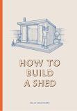 Sally Coulthard How To Build A Shed 