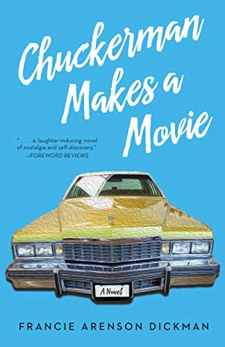 Francie Arenson Dickman/Chuckerman Makes a Movie