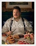 Matty Matheson Matty Matheson A Cookbook 