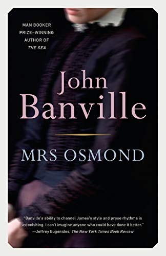 John Banville/Mrs. Osmond