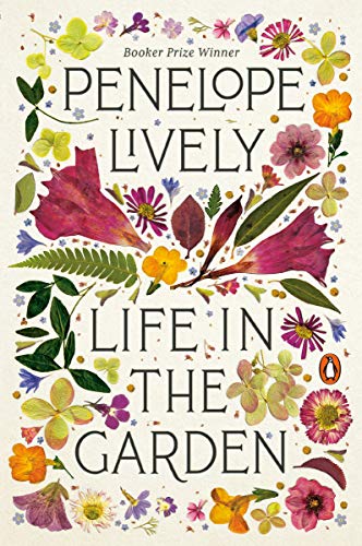 Penelope Lively/Life in the Garden