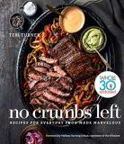 Teri Turner No Crumbs Left Whole30 Endorsed Recipes For Everyday Food Made 