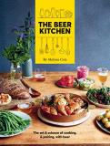 Melissa Cole The Beer Kitchen The Art And Science Of Cooking & Pairing With B 