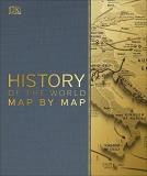 Dk History Of The World Map By Map 