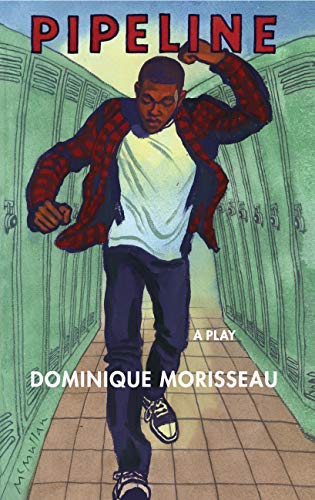 Dominique Morisseau/Pipeline (Tcg Edition)