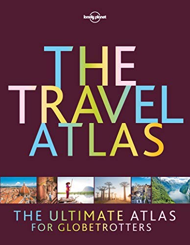 Lonely Planet The Travel Atlas 