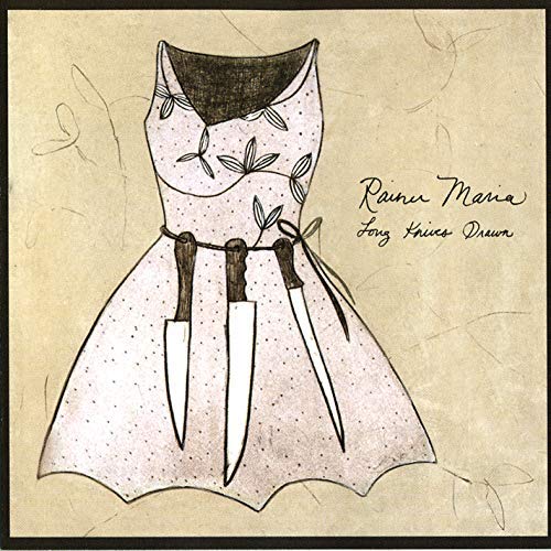 Rainer Maria/Long Knives Drawn