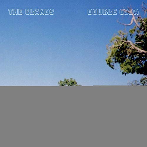 The Glands/Double Coda