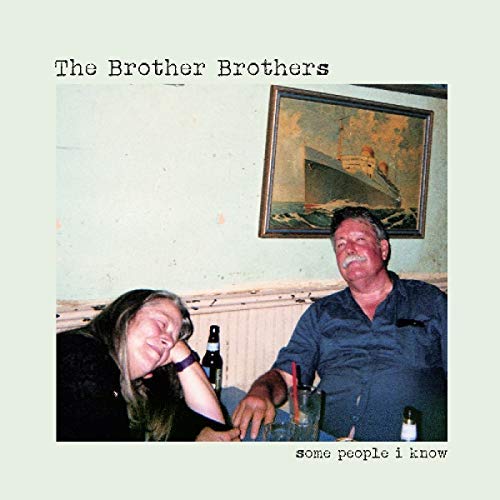 Brother Brothers Some People I Know Amped Exclusive 