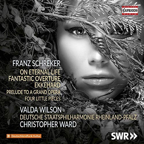 Schreker / Wilson/On Eternal Life / Fantastic Ov