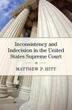 Matthew P. Hitt Inconsistency And Indecision In The United States 