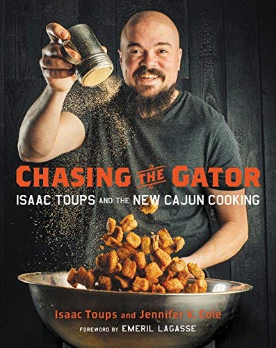 Emeril Lagasse Chasing The Gator Isaac Toups And The New Cajun Cooking 