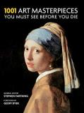 Stephen Farthing 1001 Art Masterpieces You Must See Before You Die 