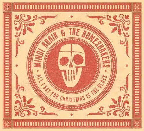 Mindi Abair & The Boneshakers/All I Got For Christmas Is The Blues