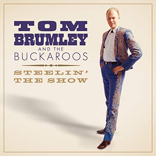 Tom Brumley & The Buckaroos/Steelin' The Show